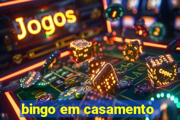 bingo em casamento